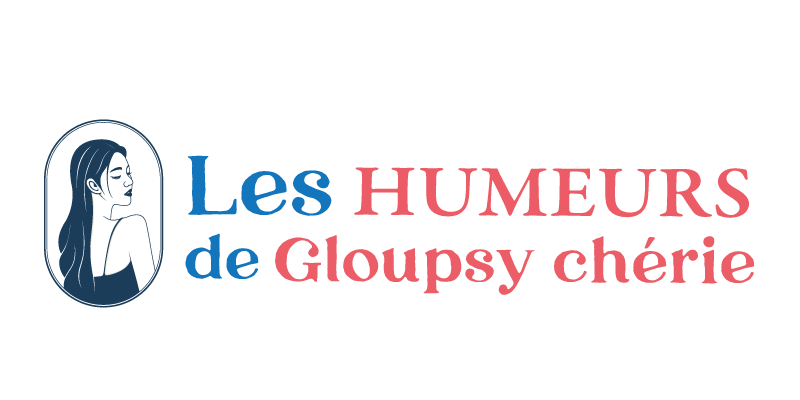 Les Humeurs de Gloupsy Chérie